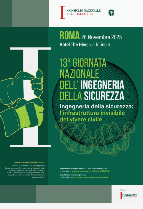 13° Giornata Nazionale dell’ingnegneria della sicurezza – Ingegneria della sicurezza: l’infrastruttura invisibile del vivere civile